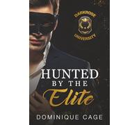 Hunted by the Elite: A Dark College Bully Romance (Heirs and Savages: Darkrose University)