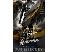Hunted by the Fae Warden: A Fantasy Monster Romance: 1 (Fae Overlords)