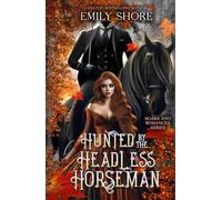 Hunted by the Headless Horseman (Roars and Romances)