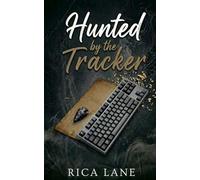 Hunted by the Tracker: A Forced Proximity Fake Marriage MC Instalove Romance (Broken Halos Motorcycle Club)
