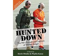 Hunted Down: The FBI's Pursuit and Capture of Whitey Bulger