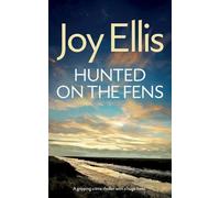 HUNTED ON THE FENS a gripping crime thriller with a huge twist: 3 (Detective Nikki Galena Mysteries)