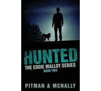Hunted: Volume 2 (The Eddie Malloy Mystery Series)