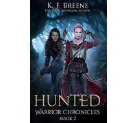 Hunted (Warrior Chronicles #2): Volume 2 (The Warrior Chronicles)