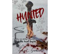 HUNTED: When her destiny is revealed, the hunt begins...