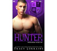 HUNTER: A Dark High School Bully Romance: 5 (Rosewood High)