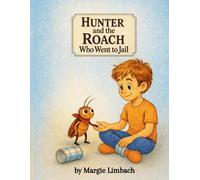Hunter and the Roach Who Went to Jail