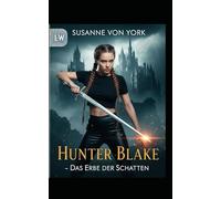 Hunter Blake - Das Erbe der Schatten