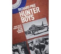 Hunter Boys: True Tales from Pilots of the Hawker Hunter (The Jet Age Series): 2