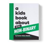Hunter Chinn-Raicht A Kids Book About Being Non-Binary Hardback Hunter Chinn-Raicht Multicolor
