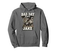 Hunter Funny Turkey Hunting Bad Day to Be A Jake Pullover Hoodie