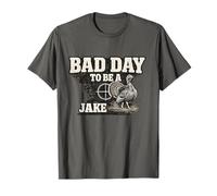 Hunter Funny Turkey Hunting Bad Day to Be A Jake T-Shirt