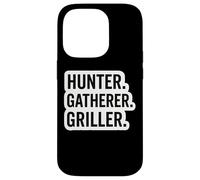 Hunter Gatherer Griller Master Carnivore Diet Funny BBQ Joke Case for iPhone 14 Pro