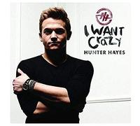 Hunter Hayes - I Want Crazy [CD]