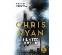 [Hunter-killer] (By: Chris Ryan) [published: September, 2014]