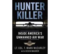 Hunter Killer: Inside America's Unmanned Air War