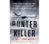 Hunter Killer: The True Story of the Drone Mission That Killed Anwar al-Awlaki