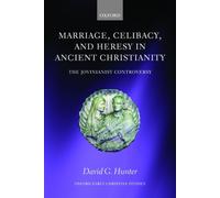 Hunter - Marriage Celibacy and Heresy in Ancient Christianity The J - N555z