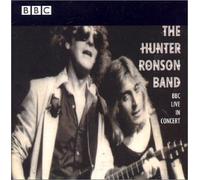 Hunter Ronson Band: BBC Live in Concert by Ian Hunter