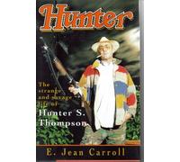 Hunter: the strange and savage life of Hunter S. Thompson