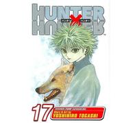 Hunter x Hunter, Vol. 17 : A Fierce Three-Way Struggle