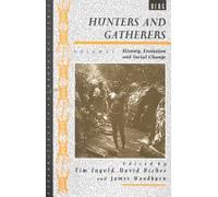 Hunters and Gatherers: v. 1 (Explorations in Anthropology)