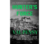 Hunter's Force: DI Hunter Wilson Series: Book 3 (DI Hunter Wilson Crime Thriller)