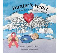 Hunter's Heart: I Was Born with a Congenital Heart Defect