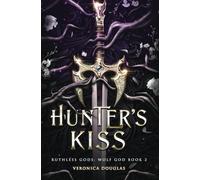 Hunter's Kiss (Ruthless Gods: Wolf God)
