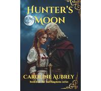 Hunter's Moon: 2 (The Two Kingdoms)