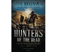 Hunters of the Dead: A Holmes on the Range Mystery: 7