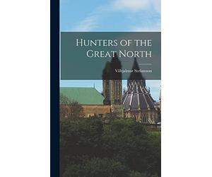 Hunters of the Great North