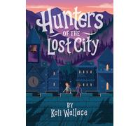 Hunters of the Lost City