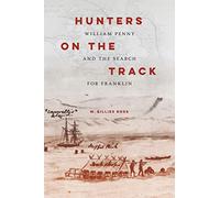 Hunters on the Track: William Penny and the Search for Franklin
