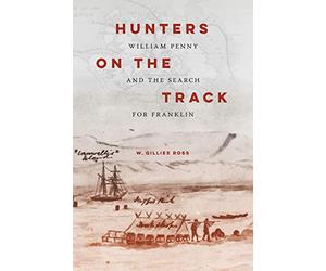 Hunters on the Track: William Penny and the Search for Franklin