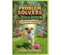 Hunter's Paradise: The Problem Solvers Gamebook (Problem Solvers Gamebooks)
