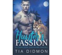 Hunter's Passion: 3 (Cascade Cougar Series)