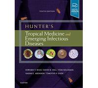 Hunter's Tropical Medicine and Emerging Infectious Diseases: Expert Consult - Online and Print