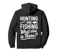 Hunting and Fishing What Else Is There Outdoor Lifestyle Pullover Hoodie