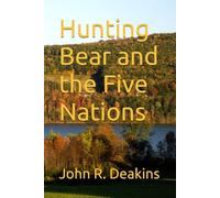 Hunting Bear and the Five Nations