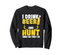 Hunting Beer and Hunt wild Animals and drinking Beer Sweatshirt