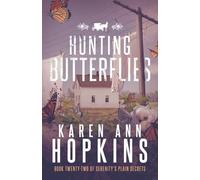 Hunting Butterflies: 22 (Serenity's Plain Secrets)