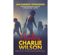 Hunting Charlie Wilson: (Revised and Updated): 2 (The Galhadrian Trilogy)