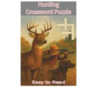Hunting Crossword Puzzle: 50 Themed Crossword Puzzles for Hunters - Test Your Knowledge of Wildlife, Gear, and the Great Outdoors