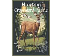 Hunting Crossword Puzzle: Hunting Crossword Puzzle Book: 50+ Fun & Challenging Puzzles for Hunters | Easy-to-Read Print Edition