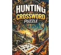 Hunting Crossword Puzzles: 55+ Fun & Challenging easy to read Print Crossword Puzzles about Hunting, Outdoors, Wildlife and More | 6x9 inches, 125 pages... (Solution Included)