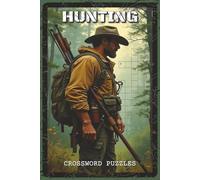 Hunting Crossword Puzzles: Crossword Puzzles with Easy to Read about Hunting, Deer, Ducks and More | 6x9 inches, 110 Pages, 60 Puzzles - Gift for ... Puzzle Fans (Outdoor Puzzle Quest)