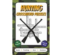 Hunting Crossword Puzzles: Crossword Puzzles with Easy to Read Print about Hunting Game, Gear, Tracking and More | 6x9 inches, 120 pages | 50+ Puzzles ... Gift for Vacations, Holidays and Relaxation