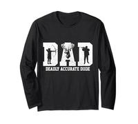 Hunting Dad Deadly Accurate Dude Funny Hunter Father's Day Long Sleeve T-Shirt