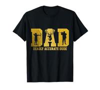 Hunting Dad Deadly Accurate Dude Funny Hunter Father's Day T-Shirt